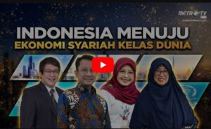 Simak pandangan Prof. Euis Amalia mengenai strategi, investasi SDM, dan kolaborasi untuk membawa Indonesia memimpin ekonomi syariah dunia